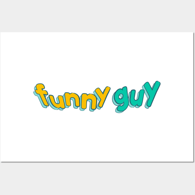 Funny Guy Wall Art by cilukba.lab